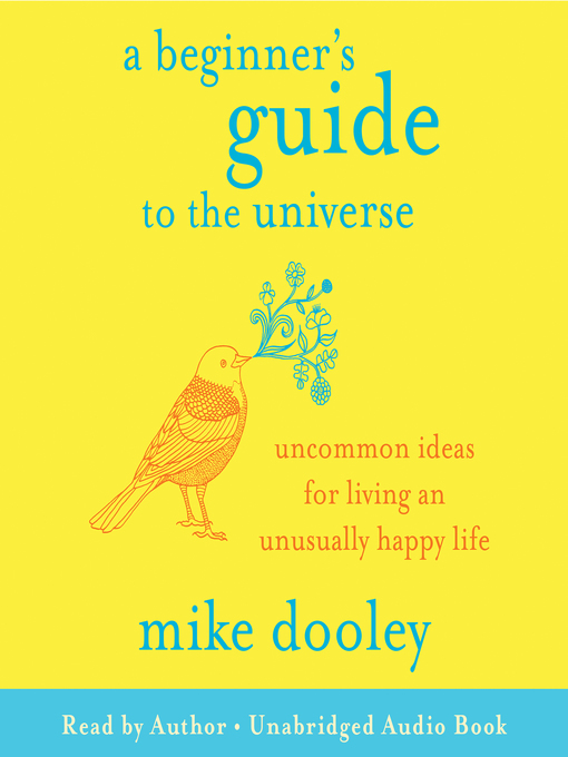 Title details for A Beginner's Guide to the Universe by Mike Dooley - Wait list